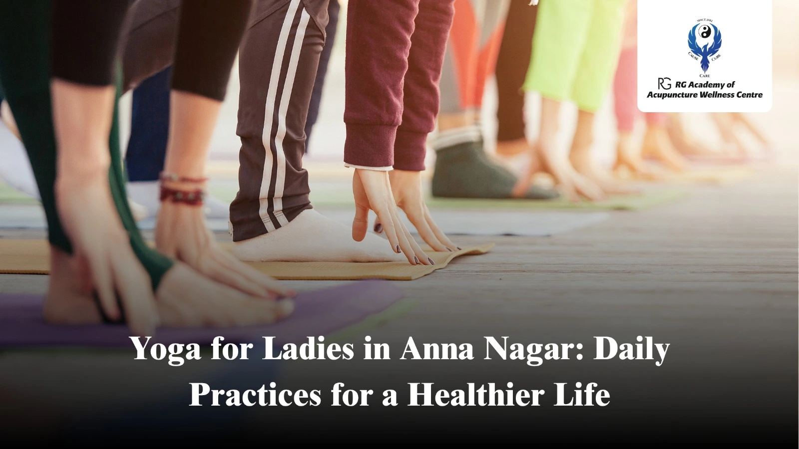 Yoga for Ladies in Anna Nagar: Daily Practices for a Healthier Life